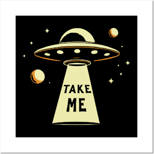 UFO Please Take Me Posters and Art